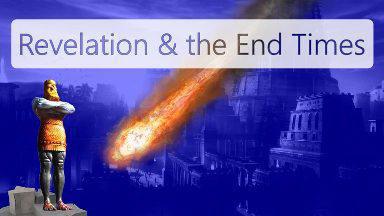 Revelation and the End Times