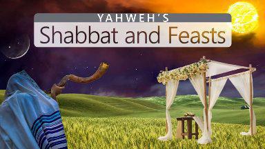 Yahuah's Shabbath and Feasts